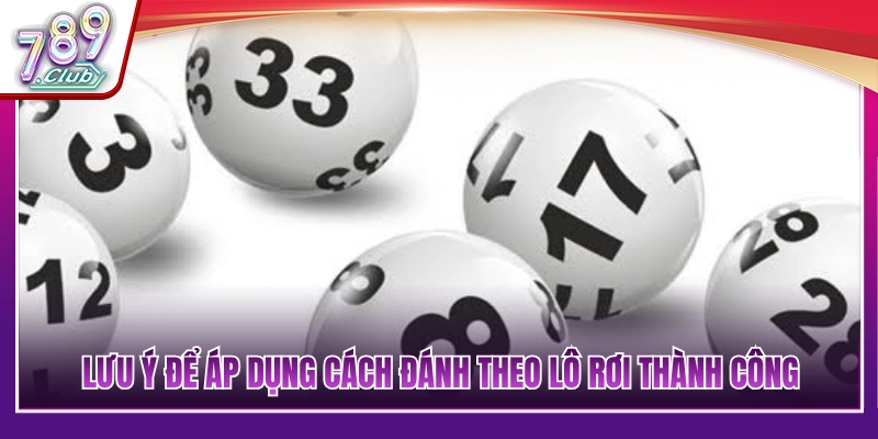 Bí quyết bắt lô rơi chuẩn xác ăn thưởng cao 